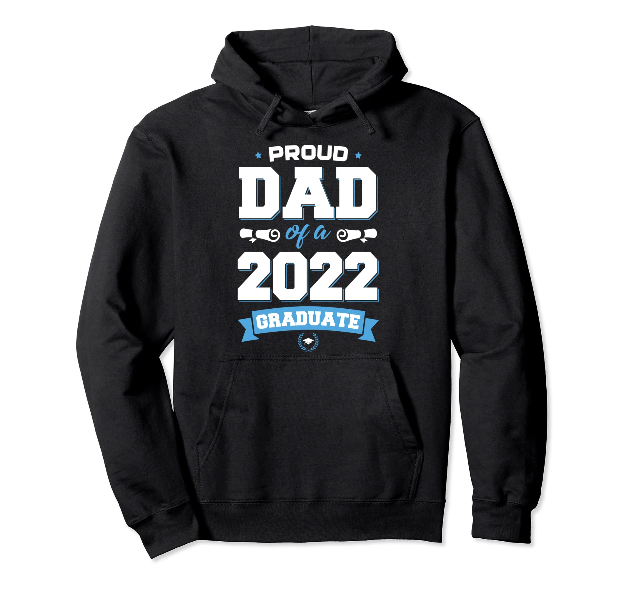 Graduation Gift Proud Dad Class 2022 Hoodie - Unique Graphic Men Women - T-Shirt, Sweatshirt, Hoodie