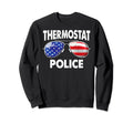 Thermostat Police Usa Flag Sunglasses Sweatshirt - Graphic Print Unisex - T-Shirt, Sweatshirt, Hoodie