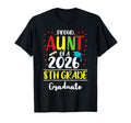 Funny Proud Aunt Class 2026 8Th T-Shirt - Casual Everyday Wear Men Women - T-Shirt, Sweatshirt, Hoodie