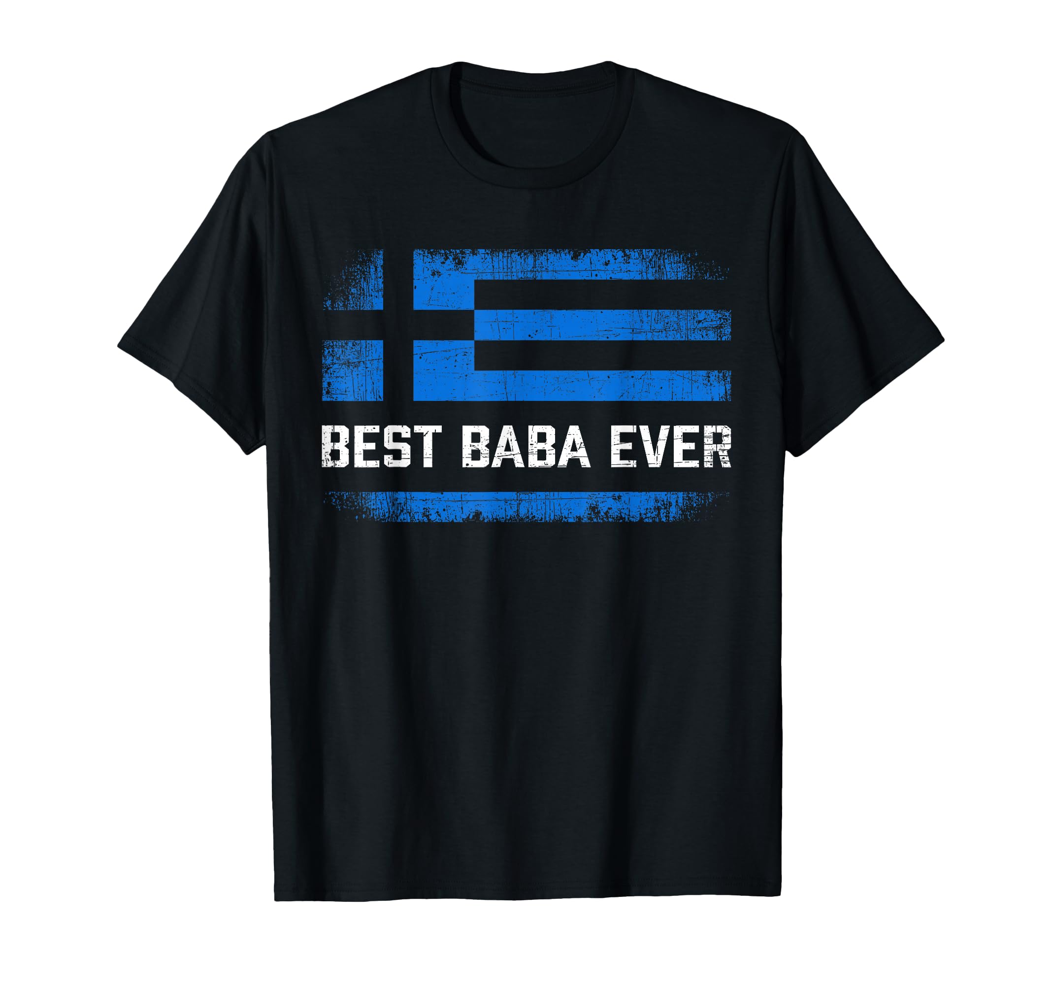Best Baba Ever Greece Flag Fathers T-Shirt - Novelty Apparel for Adults - T-Shirt, Sweatshirt, Hoodie