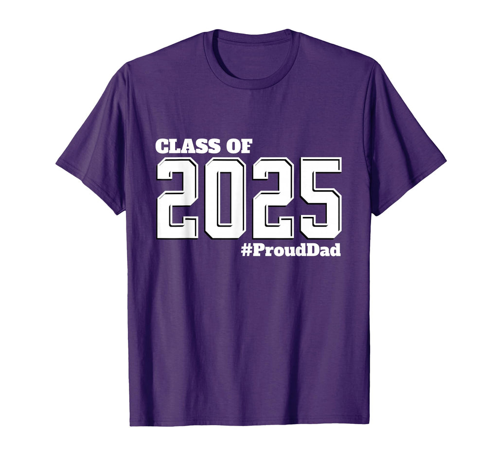 Proud Dad Class 2025 Senior Graduate T-Shirt - Custom Art Print Unisex - T-Shirt, Sweatshirt, Hoodie