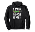 Zombie Chewed It Off Funny Leg Amputee Hoodie - Streetwear Style Unisex - T-Shirt, Sweatshirt, Hoodie