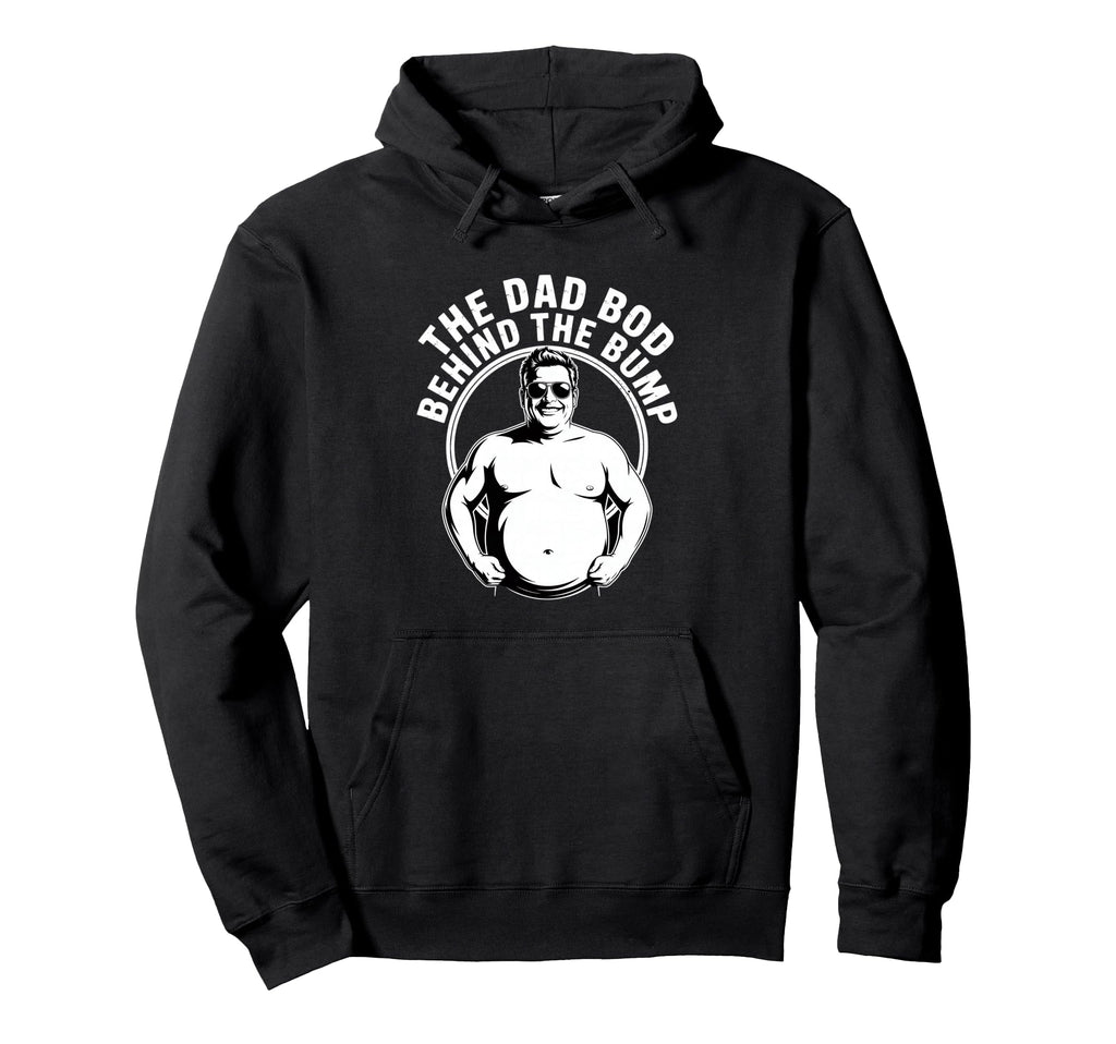 Dad Bod Behind Bump Funny Expecting Dad Hoodie - Minimalist Print Men Women - T-Shirt, Sweatshirt, Hoodie
