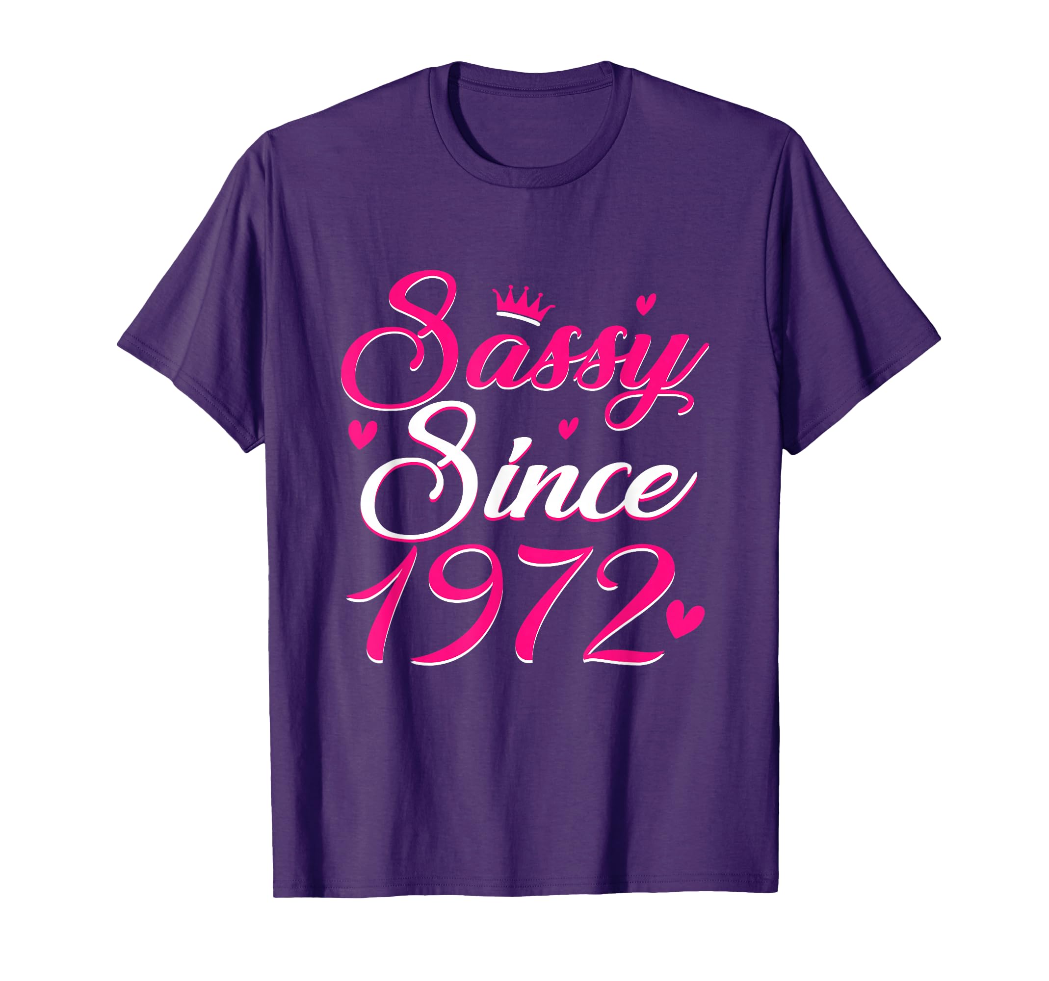 Sassy Since 1972 54 Years Old Birthday T-Shirt - Unique Graphic Unisex - T-Shirt, Sweatshirt, Hoodie
