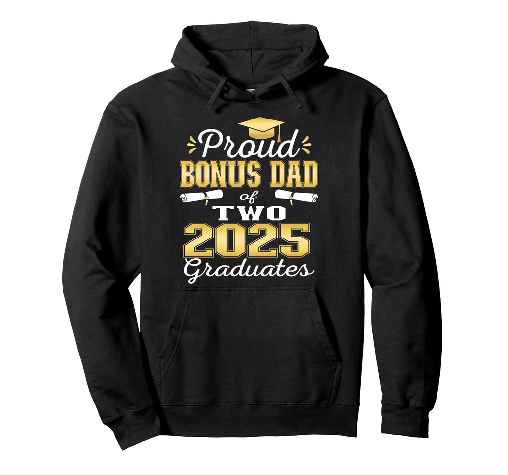 Proud Bonus Dad Two 2025 Graduates Hoodie - Trendy Graphic for Adults - T-Shirt, Sweatshirt, Hoodie
