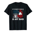 My Favorite Veteran Is My Dad Fathers T-Shirt - Aesthetic Graphic Unisex - T-Shirt, Sweatshirt, Hoodie