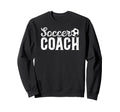 Best Soccer Coach Soccer Coaching Sweatshirt - Trendy Graphic for Adults - T-Shirt, Sweatshirt, Hoodie