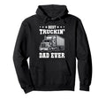 Best Truckin Dad Ever Trucker Dad Hoodie - Aesthetic Graphic Men Women - T-Shirt, Sweatshirt, Hoodie