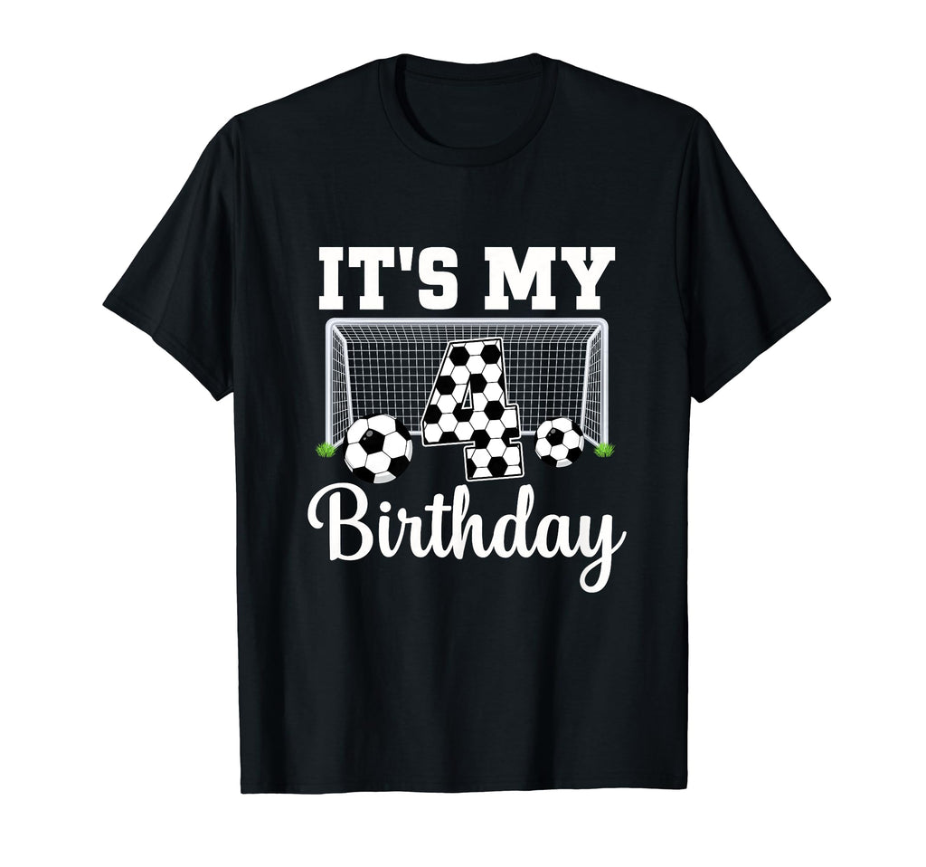 Its My 4Th Birthday Soccer 4 Year Old T-Shirt - Fun Novelty Design Unisex - T-Shirt, Sweatshirt, Hoodie
