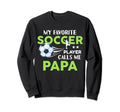 Soccer Papa My Favorite Player Sweatshirt - Minimalist Print for Adults - T-Shirt, Sweatshirt, Hoodie