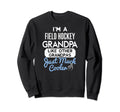 Fathers Day Field Hockey Grandpa Sweatshirt - Aesthetic Graphic Men Women - T-Shirt, Sweatshirt, Hoodie