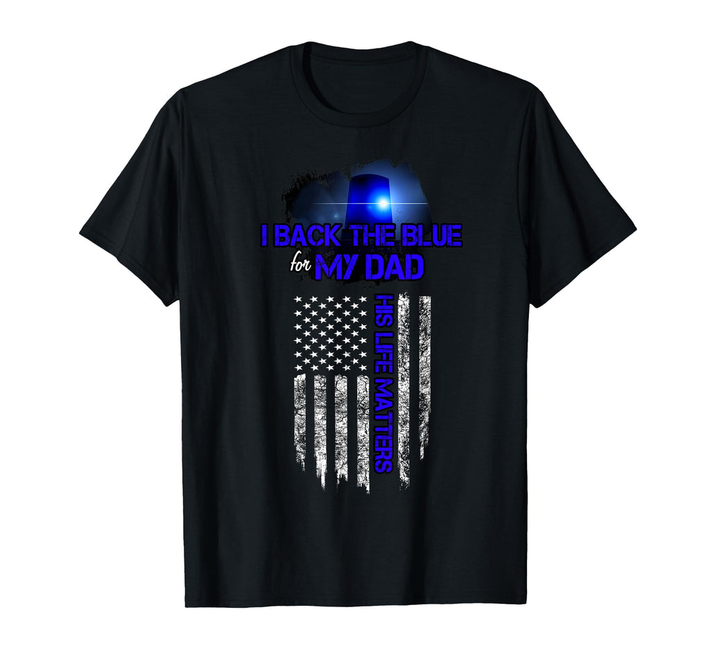 Back Blue Police Dad Life Matters T-Shirt - Graphic Print Unisex - T-Shirt, Sweatshirt, Hoodie