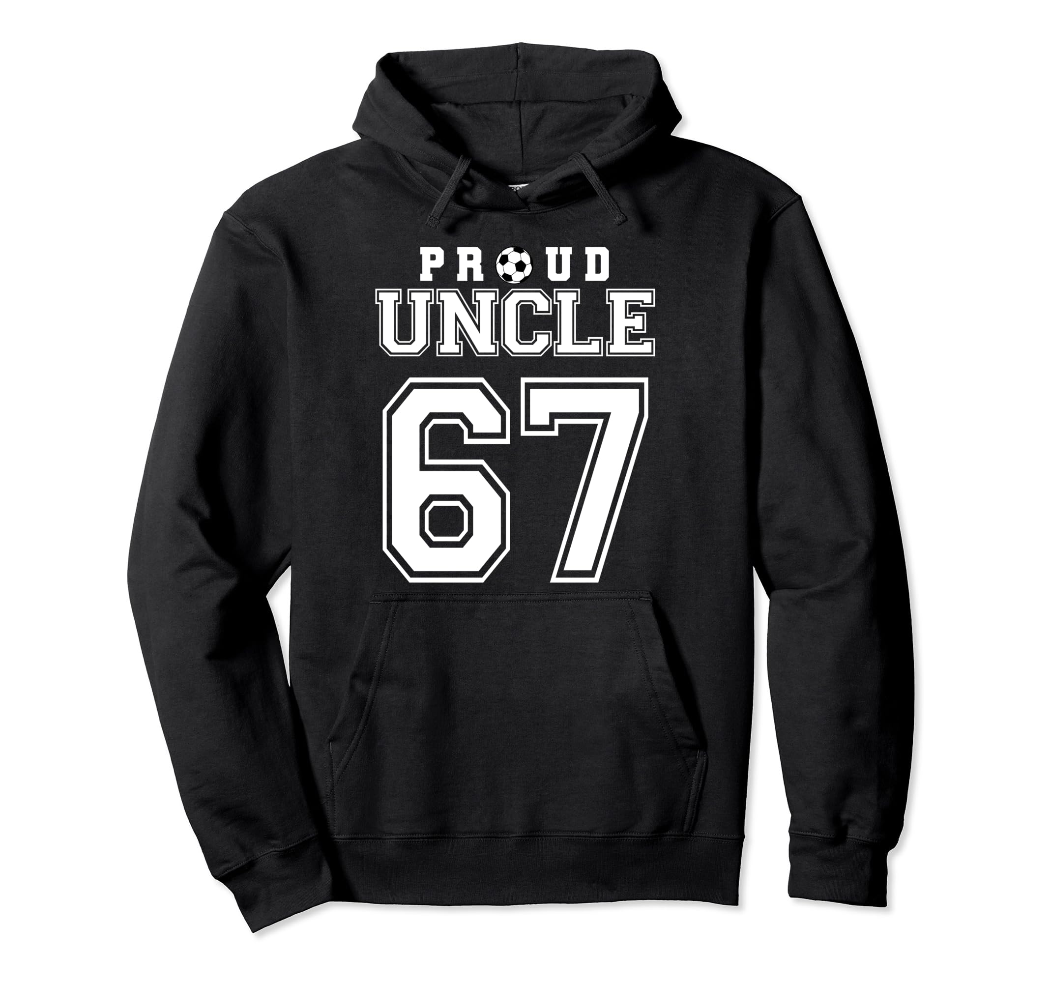 Number 67 Custom Proud Soccer Futbol Hoodie - Fun Novelty Design Men Women - T-Shirt, Sweatshirt, Hoodie