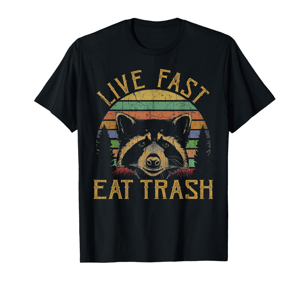 Live Fast Eat Trash Raccoon Trash T-Shirt - Streetwear Style for Adults - T-Shirt, Sweatshirt, Hoodie