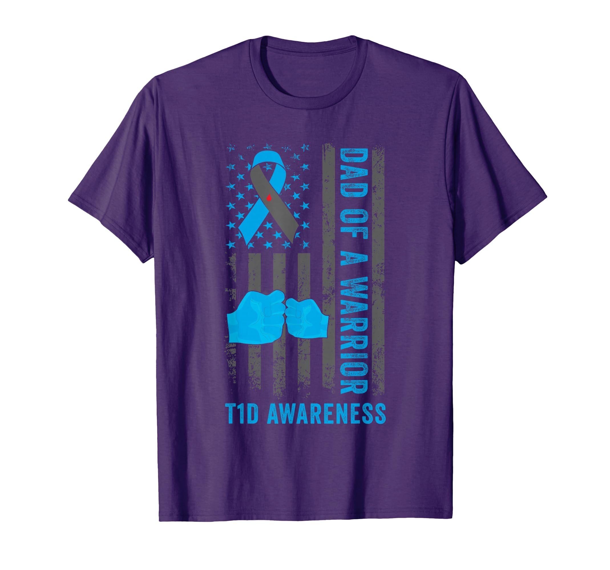 Dad T1D Warrior Diabetic Type 1 T-Shirt - Casual Everyday Wear Unisex - T-Shirt, Sweatshirt, Hoodie