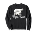 Bear Outfit Funny Papa Bear Polar Sweatshirt - Trendy Graphic Men Women - T-Shirt, Sweatshirt, Hoodie