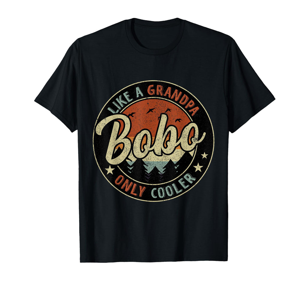 Bobo Like Grandpa Only Cooler Fathers T-Shirt - Novelty Apparel for Adults - T-Shirt, Sweatshirt, Hoodie