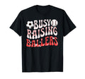 Busy Raising Ballers Baseball Soccer T-Shirt - Streetwear Style for Adults - T-Shirt, Sweatshirt, Hoodie