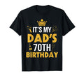 Happy Father Daddy 70 Years Old Its My T-Shirt - Custom Art Print Unisex - T-Shirt, Sweatshirt, Hoodie
