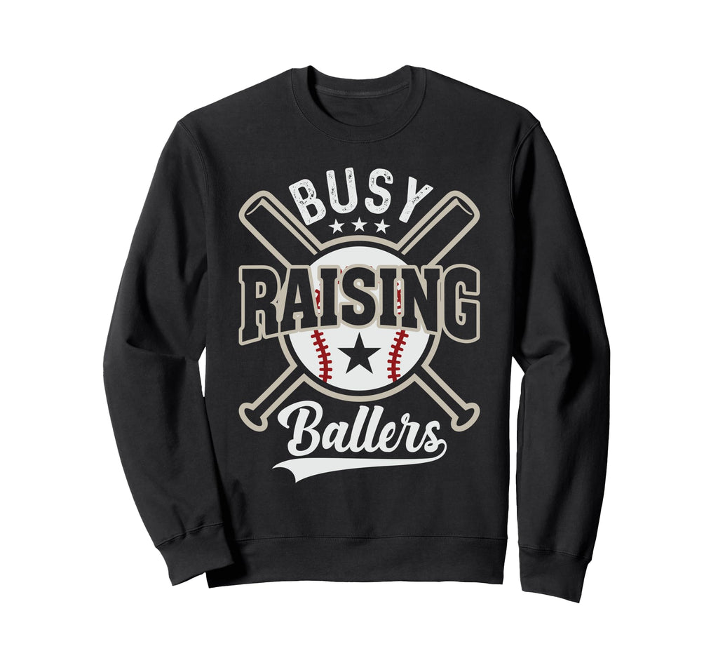 Funny Baseball Busy Raising Sweatshirt - Streetwear Style for Adults - T-Shirt, Sweatshirt, Hoodie