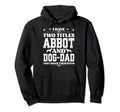 I Have Two Titles Abbot And Dog Dad Hoodie - Novelty Apparel for Adults - T-Shirt, Sweatshirt, Hoodie
