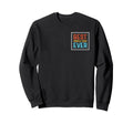 Single Father Best Single Dad Ever Sweatshirt - Fun Novelty Design Unisex - T-Shirt, Sweatshirt, Hoodie