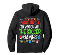 Funny Most Likely To Watch All Soccer Hoodie - Streetwear Style Men Women - T-Shirt, Sweatshirt, Hoodie