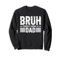 Best Dad Funny Fathers Day Proud Sweatshirt - Streetwear Style for Adults - T-Shirt, Sweatshirt, Hoodie