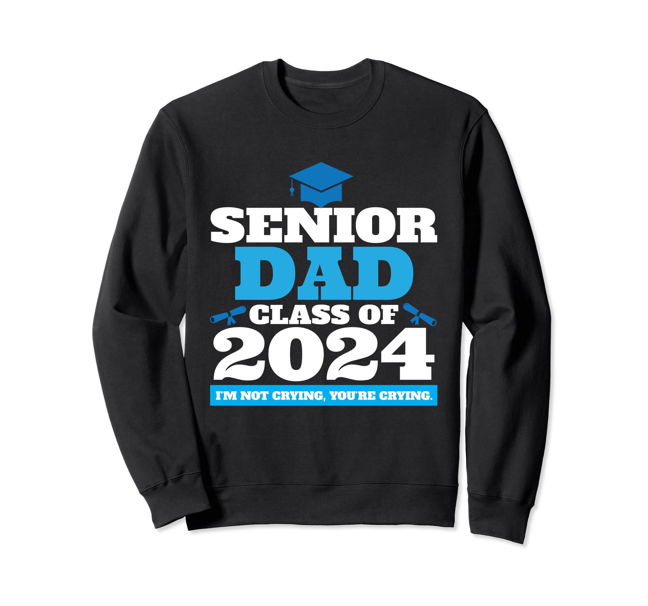 Funny Graduation Party Senior Dad Sweatshirt - Aesthetic Graphic Unisex - T-Shirt, Sweatshirt, Hoodie