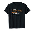 Ice Hockey Dad Dad Coach Legend Gift T-Shirt - Unique Graphic Unisex - T-Shirt, Sweatshirt, Hoodie