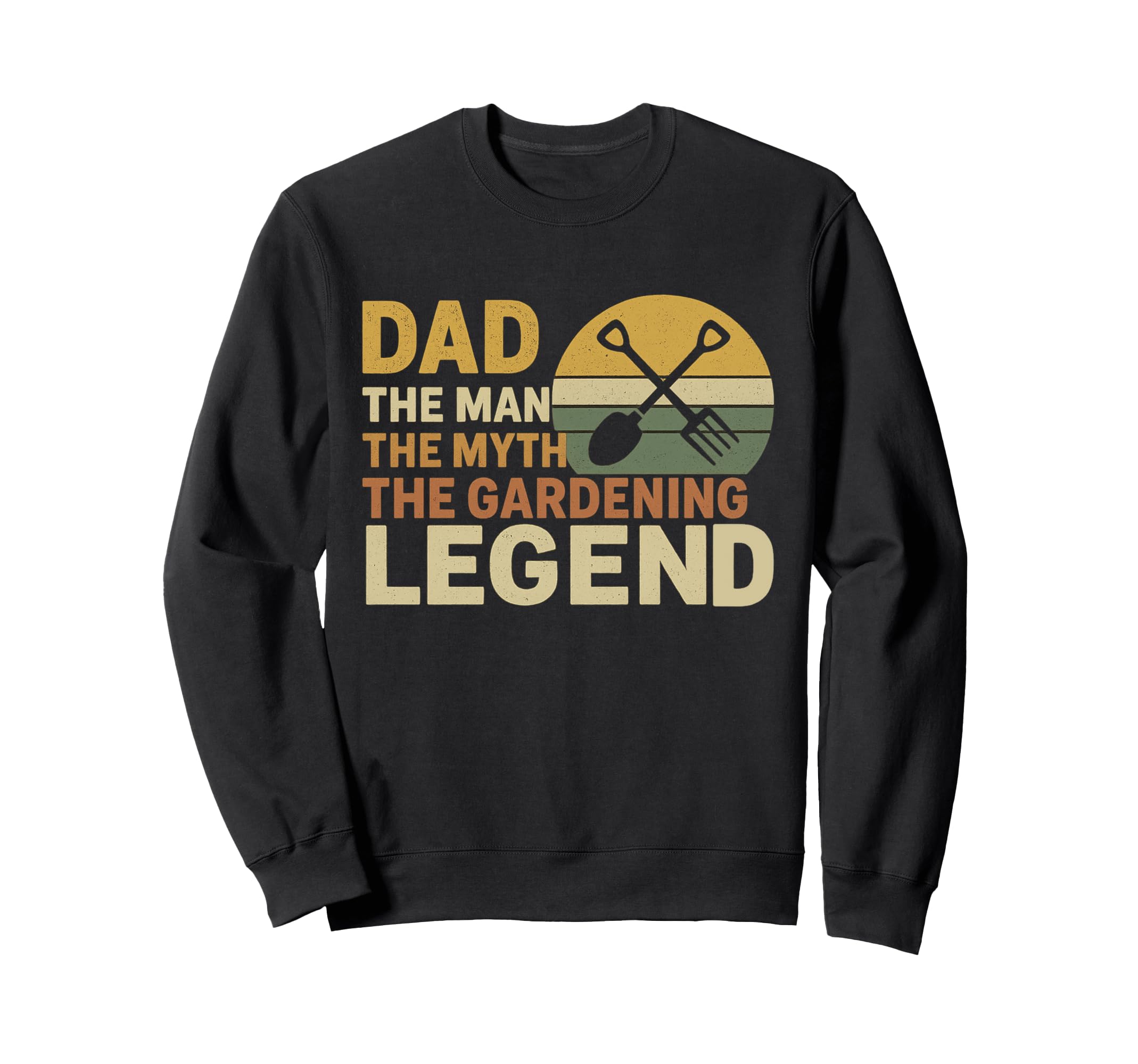 Dad Gardening Legend Funny Sweatshirt - Streetwear Style for Adults - T-Shirt, Sweatshirt, Hoodie