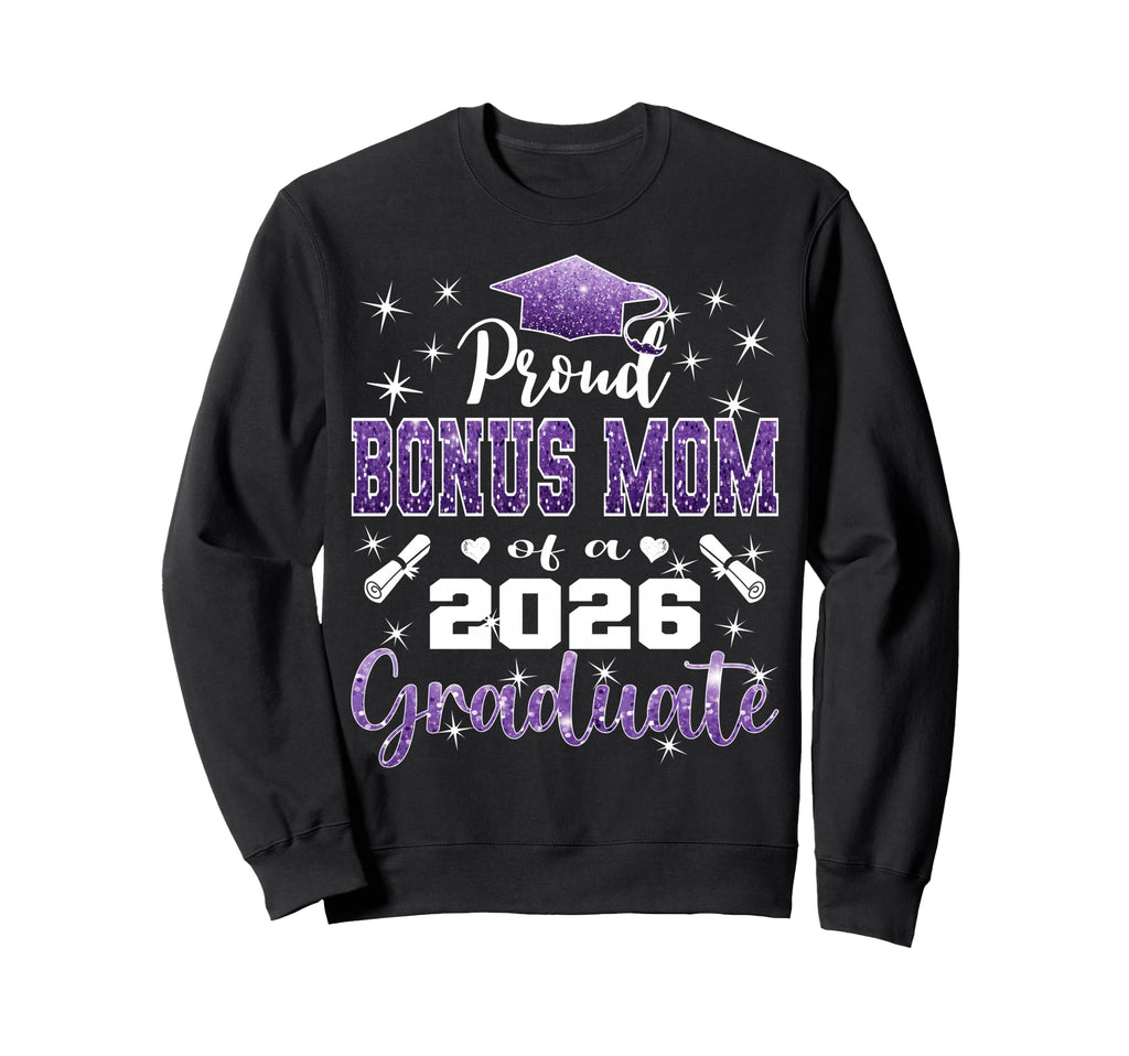 Super Proud Bonus Mom 2026 Graduate Sweatshirt - Graphic Print for Adults - T-Shirt, Sweatshirt, Hoodie