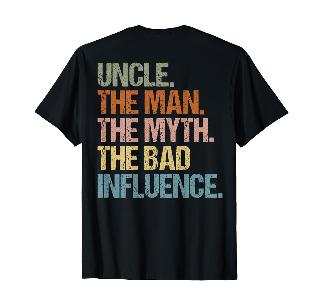 Uncle Myth Bad Influence Back T-Shirt - Trendy Graphic for Adults - T-Shirt, Sweatshirt, Hoodie