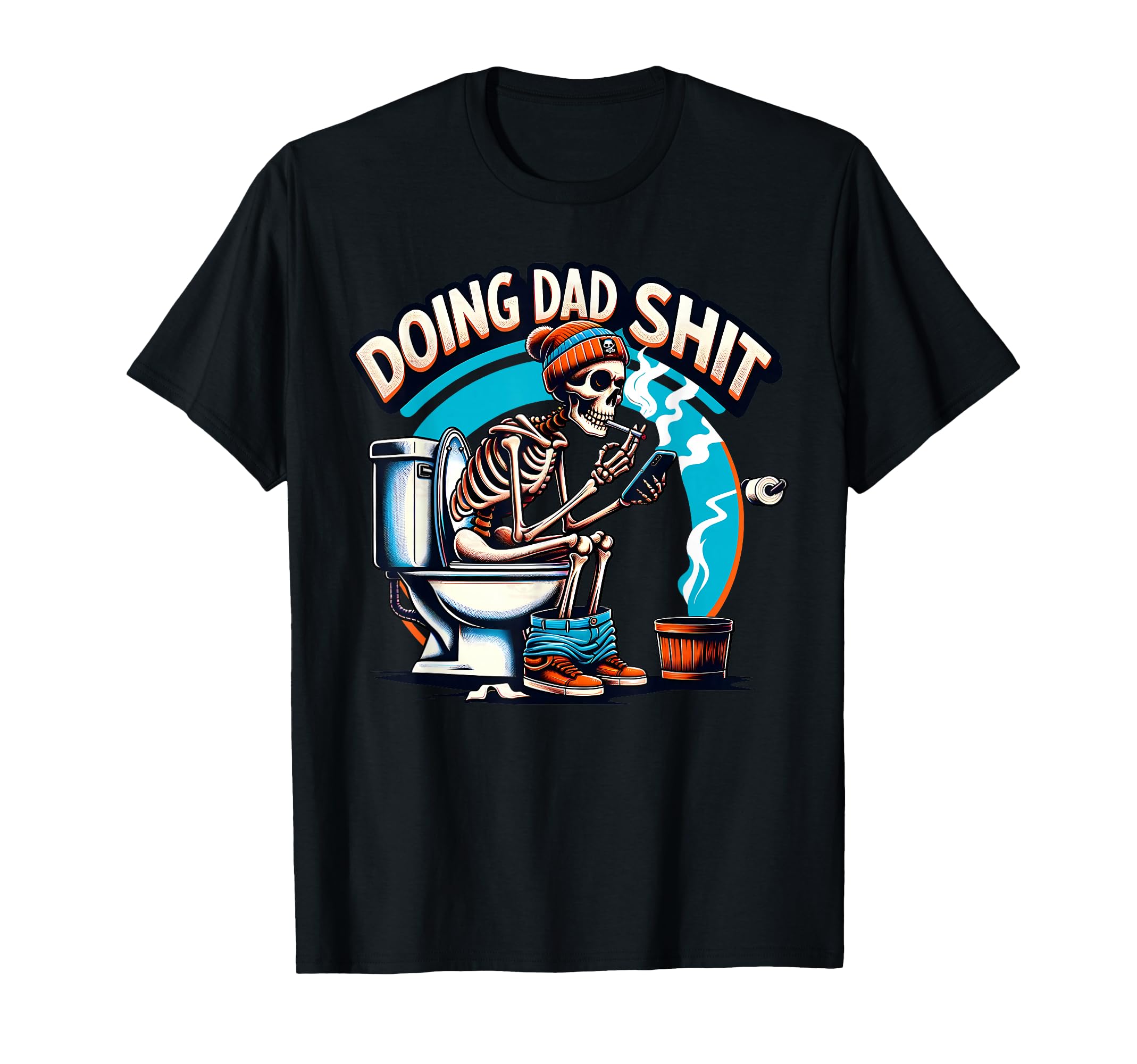 Doing Dad Shit Step Dad Skeleton T-Shirt - Casual Everyday Wear Men Women - T-Shirt, Sweatshirt, Hoodie