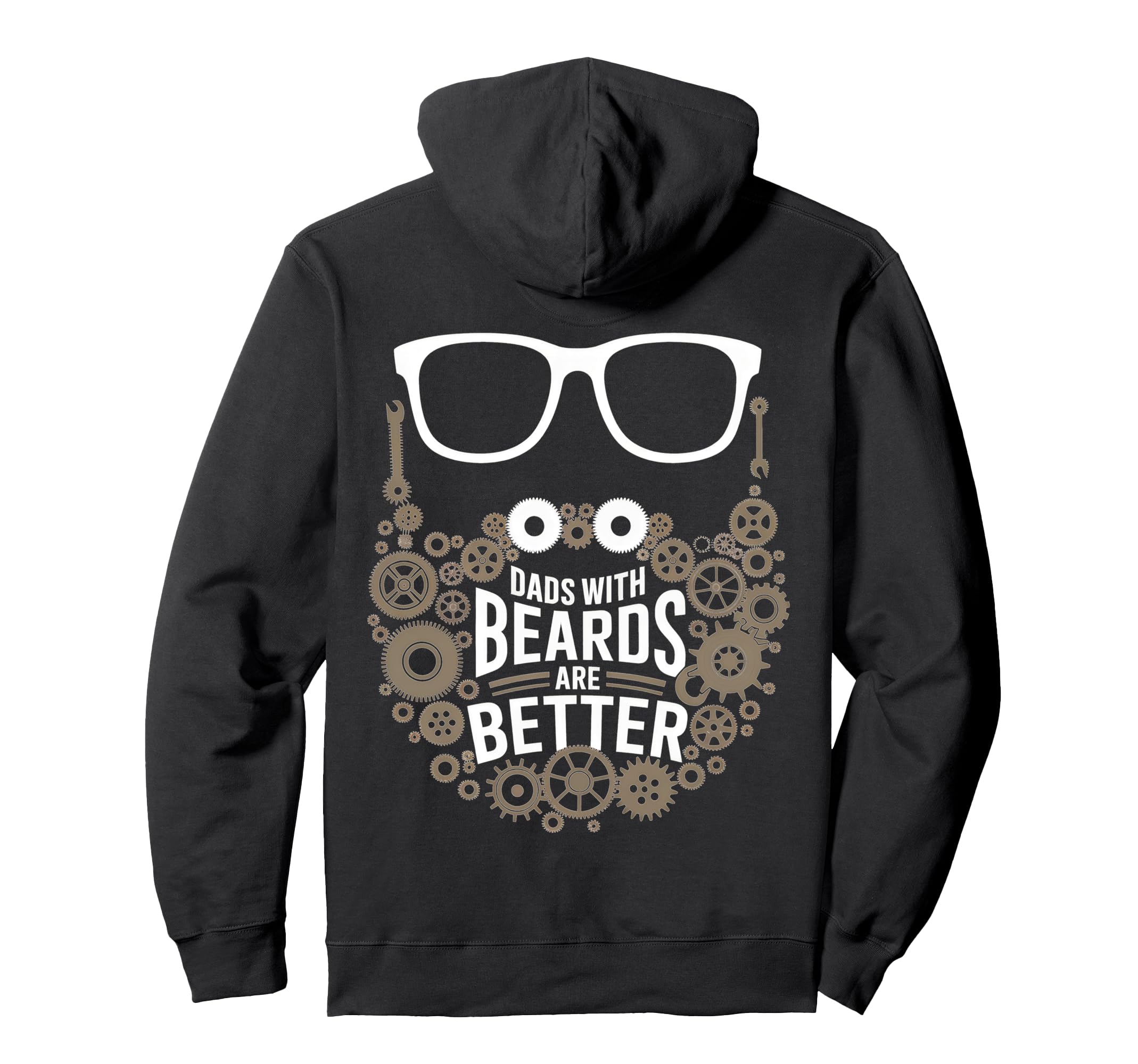 Dads Beards Are Better Gears Fun Hoodie - Unique Graphic Men Women - T-Shirt, Sweatshirt, Hoodie