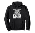 Soccer Player Mom Mothers Day Hoodie - Custom Art Print for Adults - T-Shirt, Sweatshirt, Hoodie