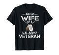 Proud Wife U S Army Veteran Veterans T-Shirt - Aesthetic Graphic Men Women - T-Shirt, Sweatshirt, Hoodie