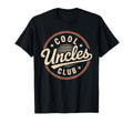 Uncles Club Funny Uncle Fathers Day T-Shirt - Fun Novelty Design Men Women - T-Shirt, Sweatshirt, Hoodie