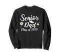 Senior Dad Class 2025 Graduation Sweatshirt - Minimalist Print Men Women - T-Shirt, Sweatshirt, Hoodie