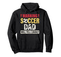 Warning Soccer Dad Yell Loudly Soccer Hoodie - Trendy Graphic Men Women - T-Shirt, Sweatshirt, Hoodie