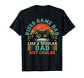 Video Game Dad Like Regular Dad Video T-Shirt - Minimalist Print Men Women - T-Shirt, Sweatshirt, Hoodie