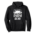 Papa Bear Gifts Fathers Day Matching Hoodie - Streetwear Style for Adults - T-Shirt, Sweatshirt, Hoodie