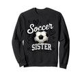 Soccer Sister Heart Football Family Sweatshirt - Streetwear Style Unisex - T-Shirt, Sweatshirt, Hoodie