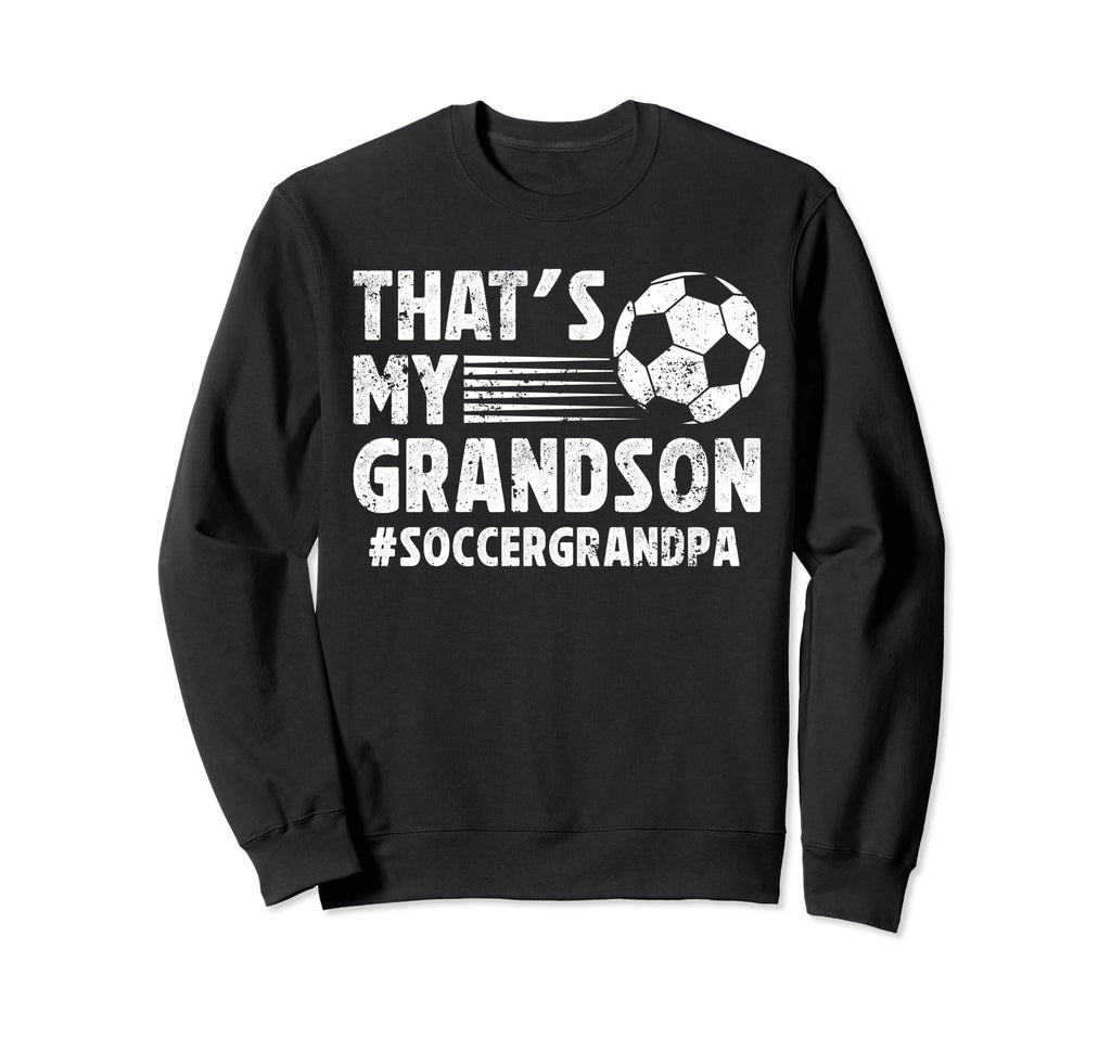 Thats My Grandson Soccer Sweatshirt - Casual Everyday Wear for Adults - T-Shirt, Sweatshirt, Hoodie