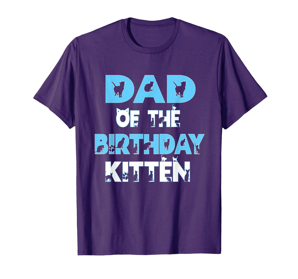 Dad Birthday Kitten Cat Lover T-Shirt - Fun Novelty Design Men Women - T-Shirt, Sweatshirt, Hoodie