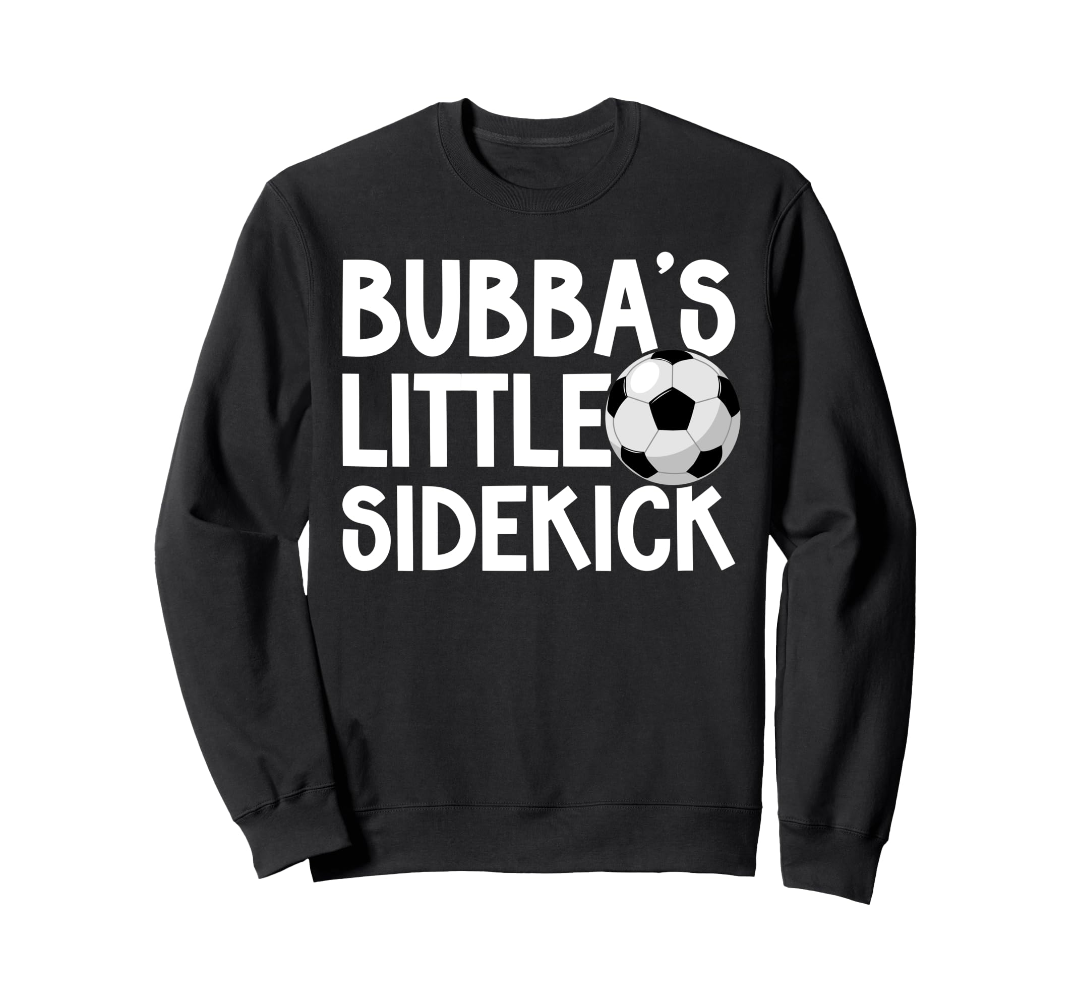 Bubbas Little Sidekick Soccer Sweatshirt - Aesthetic Graphic Unisex - T-Shirt, Sweatshirt, Hoodie
