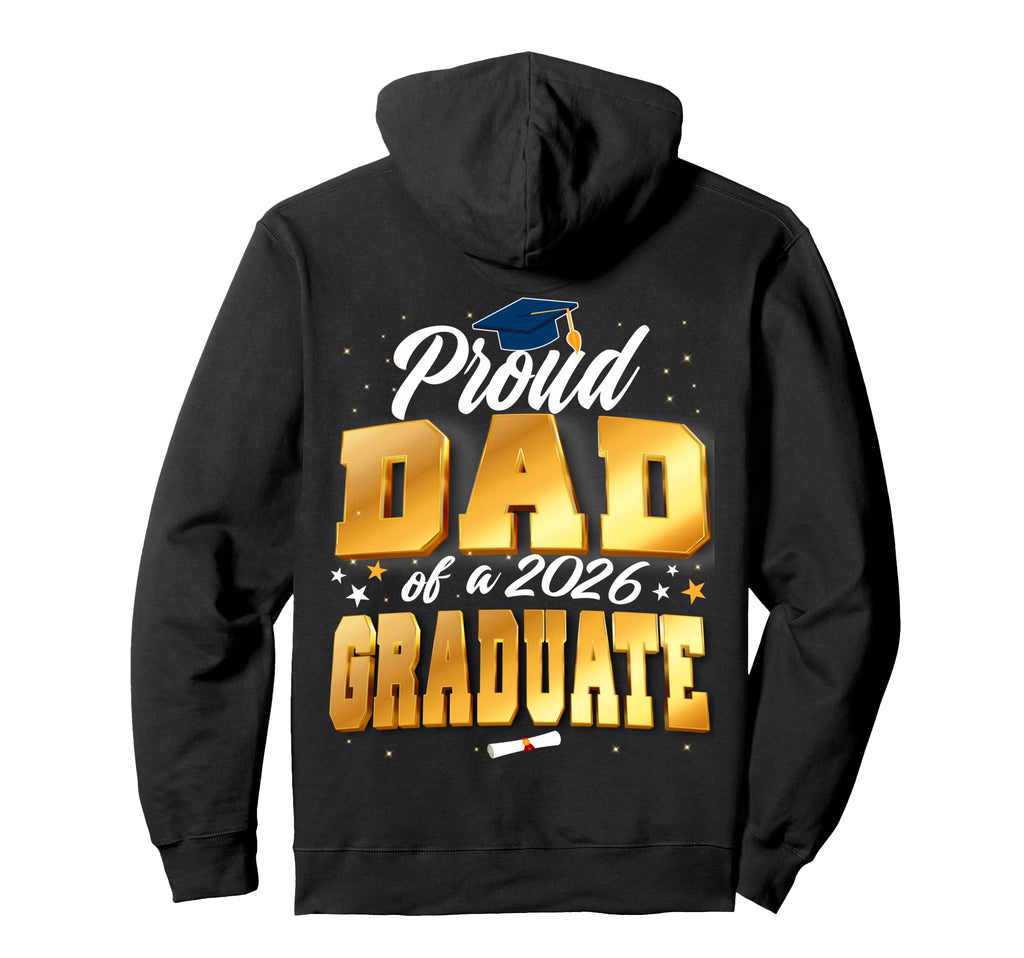 Proud Dad Class 2026 Graduate Senior Hoodie - Aesthetic Graphic for Adults - T-Shirt, Sweatshirt, Hoodie