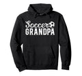 Soccer Grandpa Best Grandpa Soccer Hoodie - Unique Graphic Men Women - T-Shirt, Sweatshirt, Hoodie