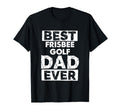 Funny Frisbee Golf Dad Best Frisbee Golf T-Shirt - Unique Graphic Unisex - T-Shirt, Sweatshirt, Hoodie