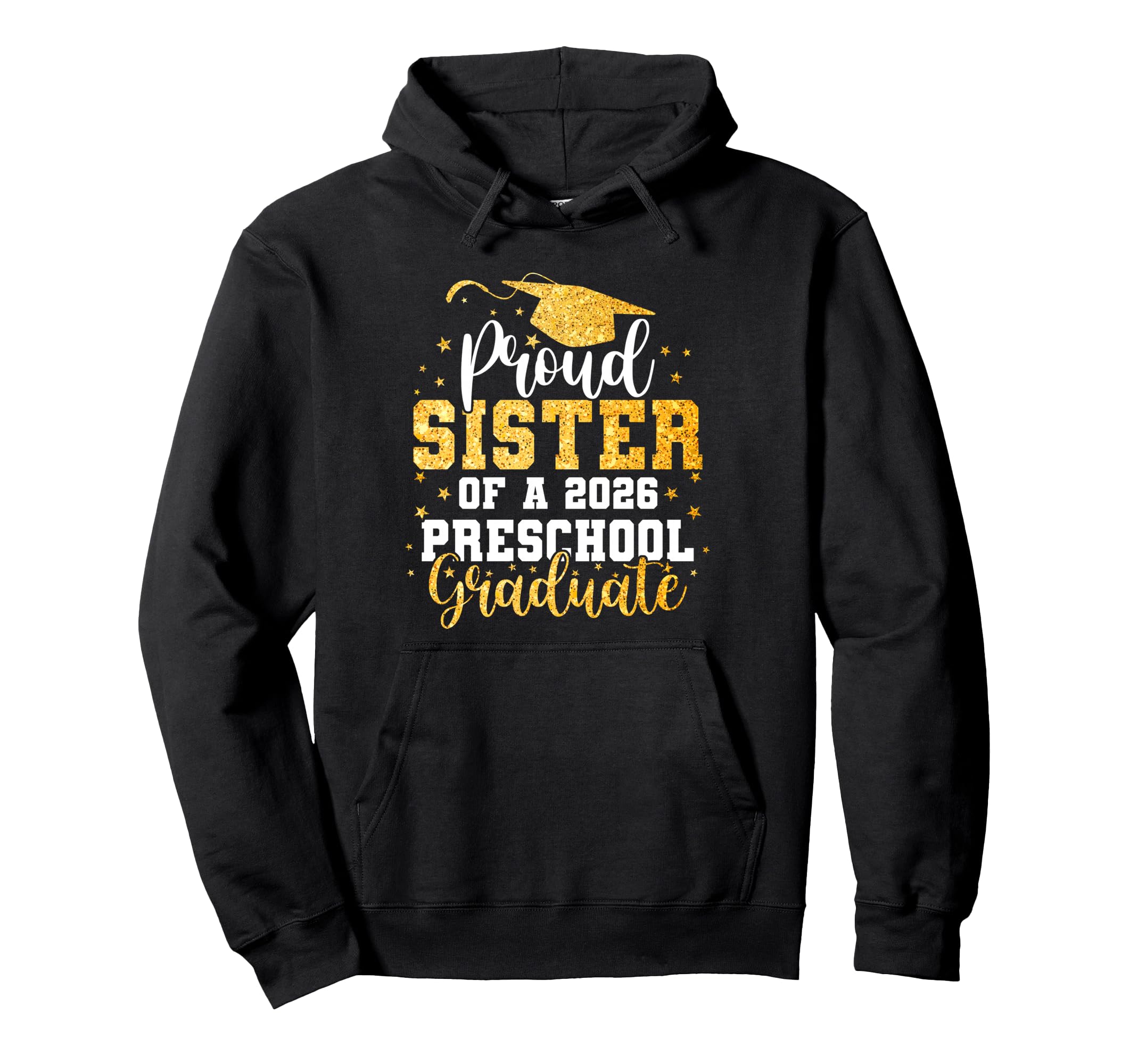 Proud Sister Class 2026 Preschool Hoodie - Aesthetic Graphic for Adults - T-Shirt, Sweatshirt, Hoodie